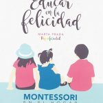 ⭐️ Educar en la felicidad Montessori en el hogar, de la teoria a la practica